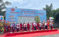 Khởi công xây dựng Viện nghiên cứu - đào tạo khoa học sức khỏe DNC