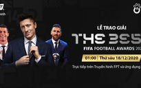 Giải thưởng FIFA Xuất sắc nhất năm -The Best- sẽ trực tiếp trên Truyền hình FPT