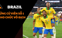 Đường đến World Cup 2022: Brazil là ứng cử viên số 1 cho chức vô địch