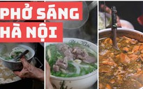 5 tiệm phở đúng 'chất Hà Nội', hút khách nhờ bí quyết gia truyền