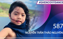 Nguyễn Trần Thảo Nguyên - SBD 587 - Bài thi Em nhảy Ghen Cô Vy