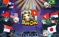 Game mới Bùm Chíu đã có mặt tại Việt Nam