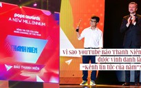 Vì sao YouTube Báo Thanh Niên được vinh danh là “Kênh tin tức của năm”?