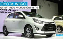 Trang bị ‘nghèo nàn’, Toyota Wigo hụt hơi trước Hyundai Grand i10