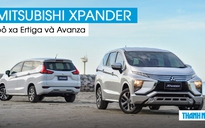 Xe MPV dưới 600 triệu đồng: Xpander thăng hoa, Ertiga và Avanza ‘vật vã’