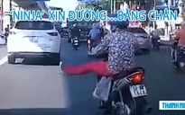 ‘Cười sặc’ cảnh Ninja xi-nhan xin đường… bằng chân