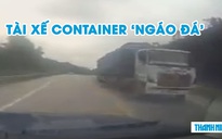 Suýt chết vì container ‘ngáo đá’ phóng ngược chiều trên cao tốc