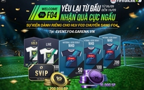 FIFA Online bất ngờ tặng quà hấp dẫn cho game thủ FO3 quay trở lại game