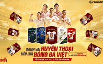 FIFA Online 4: Chào mừng Vietnam Legends, game thủ được nhận free cầu thủ Việt Nam