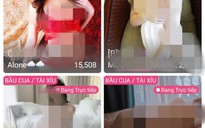 [KỲ CUỐI] Lật tẩy ‘động’ livestream khiêu dâm, cờ bạc: Cơ quan chức năng ở đâu?