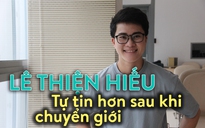 Người chuyển giới thành công: Lê Thiện Hiếu ‘Là nam tôi hạnh phúc hơn, tự tin hơn!’