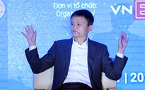 Tỉ phú Jack Ma: Ý tưởng là đầu tiên chứ không phải tiền đâu