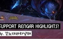 Video LMHT: Rengar chơi hỗ trợ vẫn khiến đối thủ ngậm hành như thường