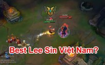 Video LMHT: Best Lee Sin Việt Nam?