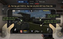 Game mobile bắn súng Việt và bài toán ‘cảm ứng’