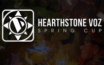 Hearthstone VOZ Spring Cup khởi tranh từ ngày 16.4