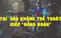 LMHT: 5 điều game thủ Đồng Đoàn cần phải khắc cốt ghi tâm