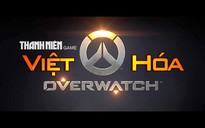 Hết hồn khi các chiêu cuối của Overwatch bất ngờ được 'Việt hoá' (phần 2)