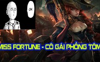 Video LMHT: Choáng với thanh niên lên đồ Miss Fortune 'bắn phát chết luôn'