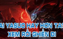 Video LMHT: Đây có được gọi là người chơi Yasuo giỏi nhất thế giới không?