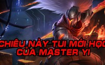 Video LMHT: Khi Yasuo dùng tuyệt kĩ alpha của... Master Yi