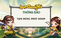 Loạn Giang Hồ đóng cửa sau hơn 3 tháng phát hành