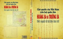 Khẳng định Hoàng Sa và Trường Sa của Việt Nam từ tài liệu lưu trữ