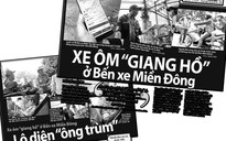 Xe ôm ‘giang hồ’ ở Bến xe Miền Đông: Công an mời nhiều người đến lấy lời khai