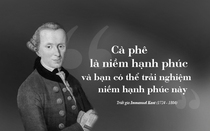 Kỳ 101: Immanuel Kant và khát vọng xây dựng nguyên tắc đạo đức tối cao