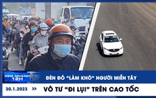 Xem nhanh 12h ngày 30.1:“Đi lụi” trên cao tốc Phan Thiết-Dầu Giây | Đèn đỏ “làm khó” người miền Tây