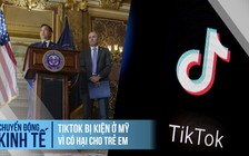 TikTok bị kiện ở Mỹ vì có hại cho trẻ em