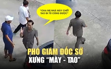 Phó Giám đốc Sở TN-MT Ninh Bình xưng 'mày - tao' với dân