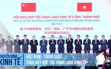 Việt Nam - Trung Quốc thúc đẩy hợp tác hành lang kinh tế