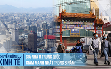 Giá nhà ở Trung Quốc giảm mạnh nhất trong 8 năm