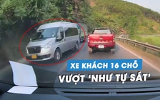 'Sợ tái mặt' xe khách 16 chỗ ôm cua, vượt ẩu 'như tự sát'