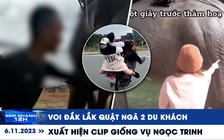 Xem nhanh 12h: Xuất hiện clip giống vụ Ngọc Trinh | Voi Đắk Lắk quật ngã 2 du khách