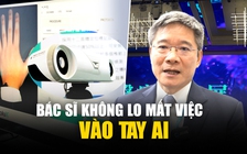 Bác sĩ không lo mất việc vào tay AI: ‘Đó là trợ thủ, không phải đối thủ’