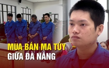 Mua bán heroin ngay trung tâm Đà Nẵng, cháu ruột bà 'trùm' ma túy lãnh án