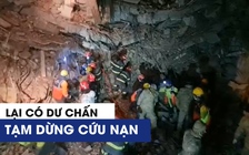 Thổ Nhĩ Kỳ lại có dư chấn, đoàn chiến sĩ Việt Nam tạm dừng cứu nạn