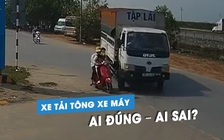 Xe tải tập lái sang đường quệt ngã xe máy: Ai đúng, ai sai?