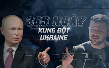 Xem nhanh: Đã qua 365 ngày, xung đột Nga-Ukraine sẽ còn nóng hơn, lan rộng?