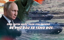 Xem nhanh: Ngày 344 chiến dịch Nga, Đức gửi thêm xe tăng cho Ukraine, ông Putin nhắc trận Stalingrad để răn đe