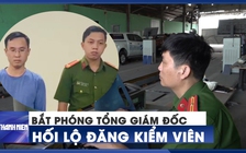 Bắt phó tổng giám đốc hối lộ đăng kiểm viên Cục Đăng kiểm Việt Nam
