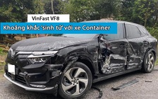 Chủ xe kể khoảnh khắc 'sinh tử' khi VinFast VF8 va chạm với xe đầu kéo