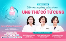 Tư vấn sức khỏe: Chuyên gia tư vấn tầm soát, dự phòng và điều trị UTCTC