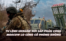 Xem nhanh: Ngày 393 chiến dịch, Ukraine nói sắp phản công; tướng Mỹ tin cần đàm phán để kết thúc