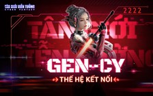 Gen-Cy: Thế hệ mới được định hình bởi Cyber Fantasy