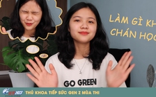 Thủ khoa Nguyễn Thị Thanh Bình: Làm gì khi cảm thấy chán học