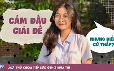 Thủ khoa tiếp sức gen Z: Đừng cố giải đề một cách máy móc