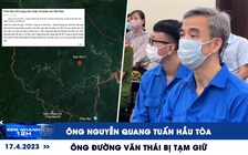 Xem nhanh 12h: Ông Nguyễn Quang Tuấn hầu tòa | Ông Đường Văn Thái xâm nhập Việt Nam trái phép